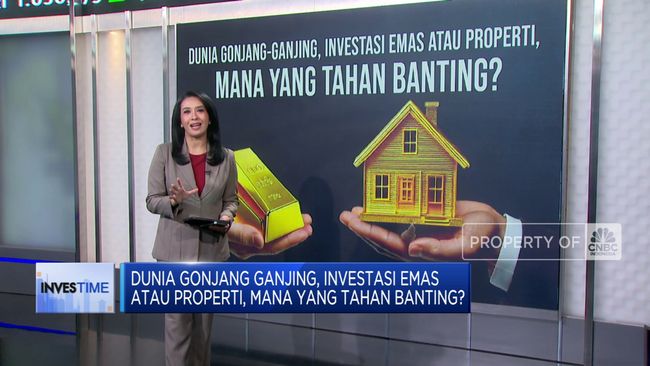 Investasi Emas atau Properti: Pilihan untuk Dunia yang Bergejolak